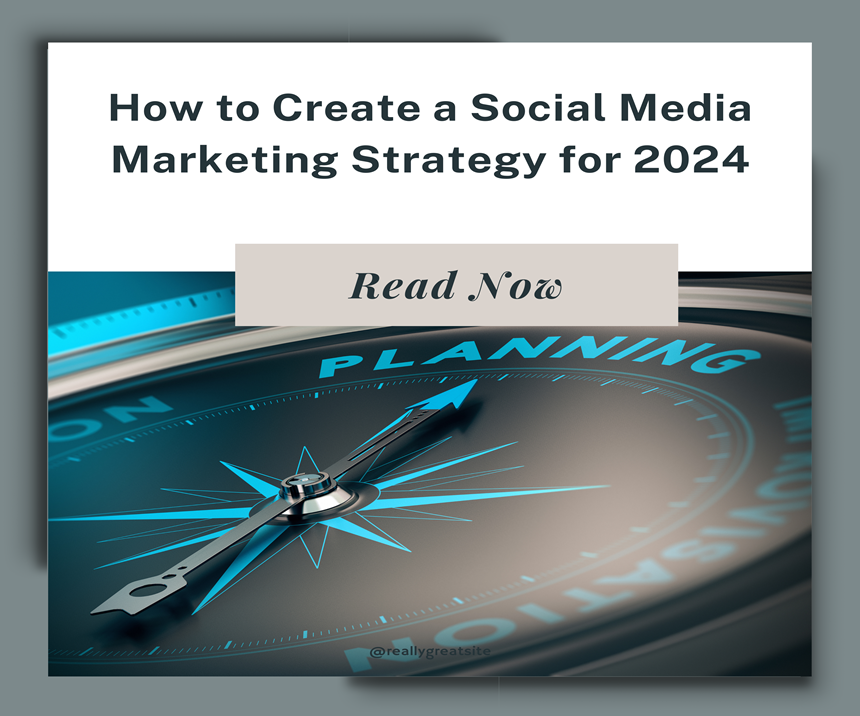 How to Create a Social Media Marketing Strategy for 2024